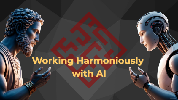 Working Harmoniously with AI