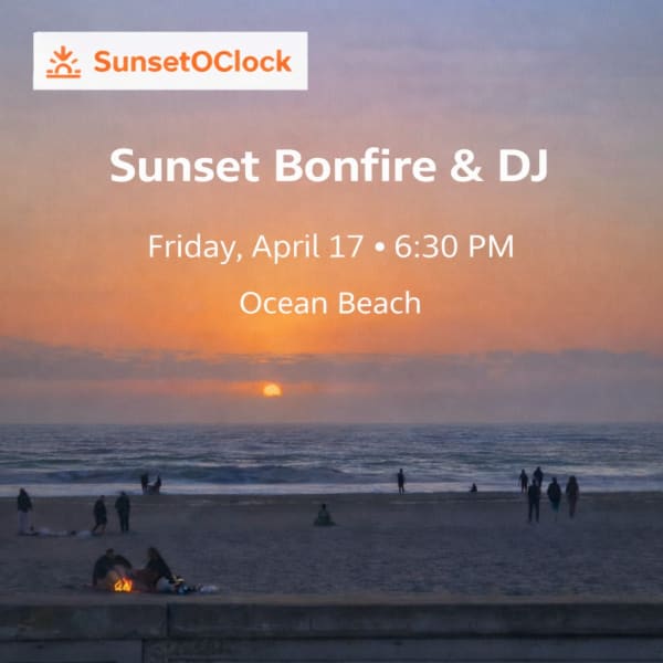 [SunsetOClock] Sunset Bonfire & DJ at Ocean Beach 🔥🎶🌅