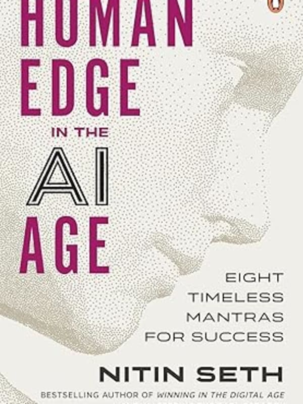 Human Edge in the AI Age: Eight Timeless Mantras for Success | By the Bestselling Author of Winning in the Digital Age and Mastering the Data Paradox