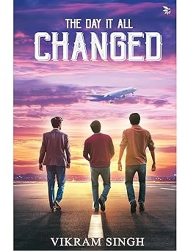 The Day It All Changed (Join three friends on a life-changing adventure)