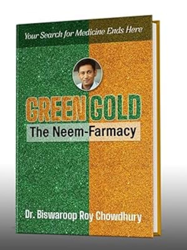 Green Gold – The Neem Farmacy Book (English) by Dr. Biswaroop Roy Chowdhury