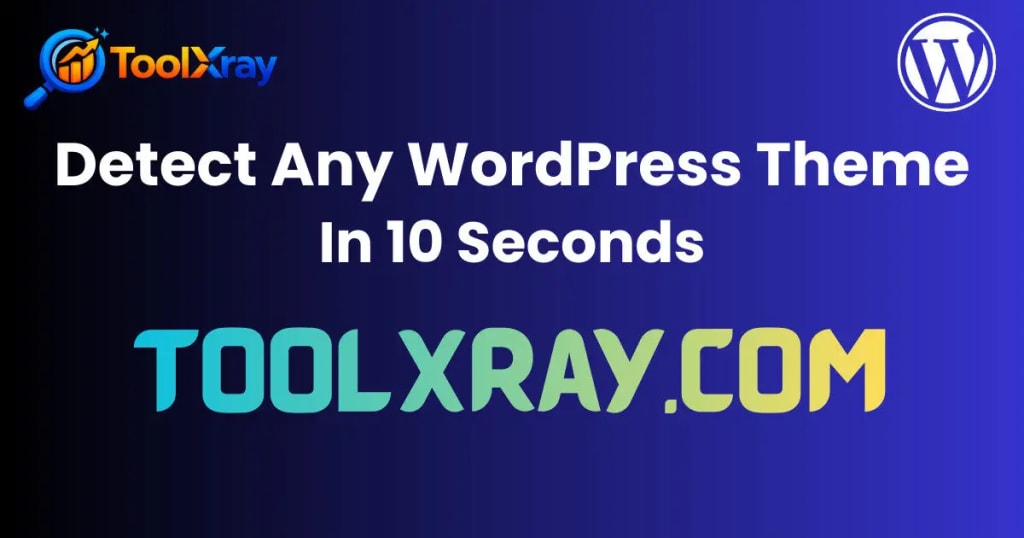 how to detect wordpress theme of any website free toolxray