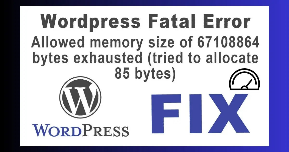 wordpress memory limit exhausted fatal error allowed memory size browser message