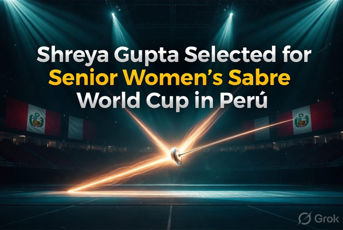 Shreya Gupta Selected for Senior Women's Sabre World Cup in Peru