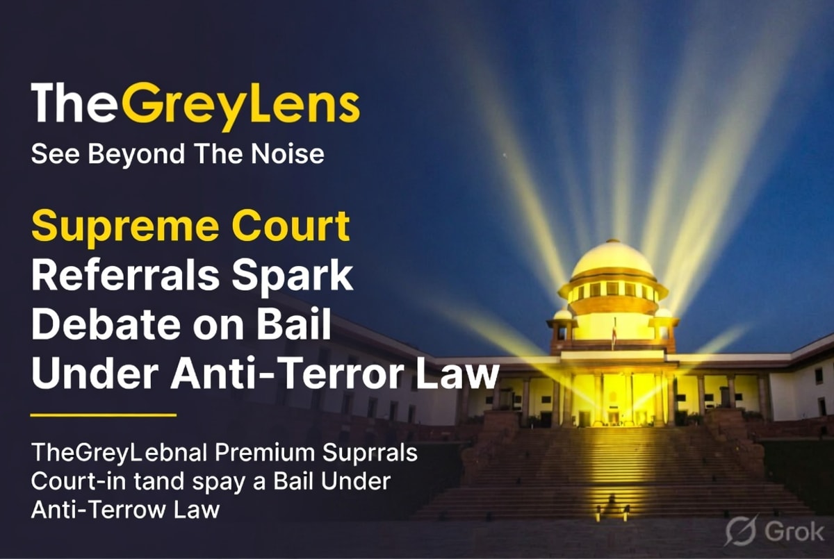 Supreme Court Referrals Spark Debate on Bail Under Anti-Terror Law