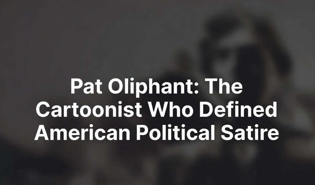 Pat Oliphant: The Cartoonist Who Defined American Political Satire