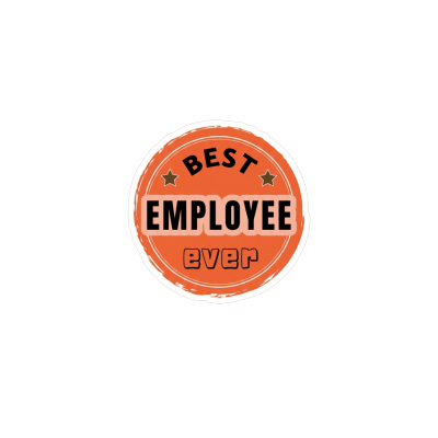 Best Employee Ever Sticker – Office Humor Gift Decal sticker