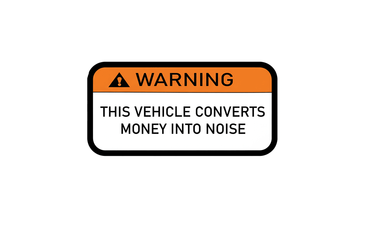 Funny Car Sticker – This Vehicle Converts Money Into Noise