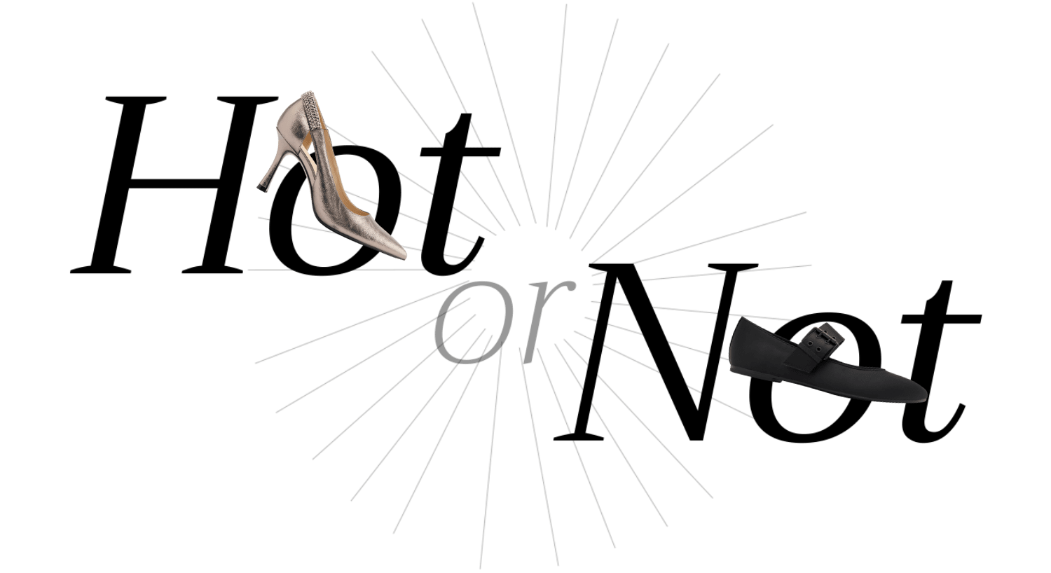 Schriftzug "Hot or Not" mit Freistellern eines High Heels und Ballerina-Schuhs