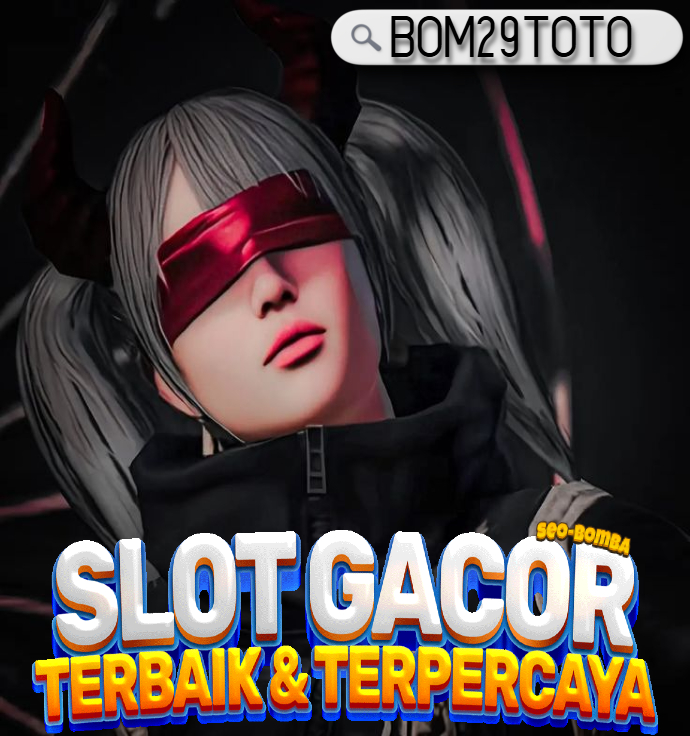 BOM29TOTO: Situs Tempat Bermain Slot Gacor Online Terbaru Gampang Maxwin Hari Ini