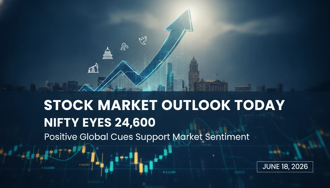 Stock Market Outlook Today: Nifty Eyes 24,600 as Positive Global Cues Support Market Sentiment