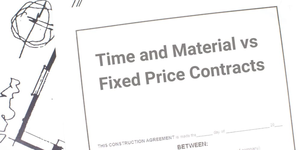 time and material vs fixed price contract