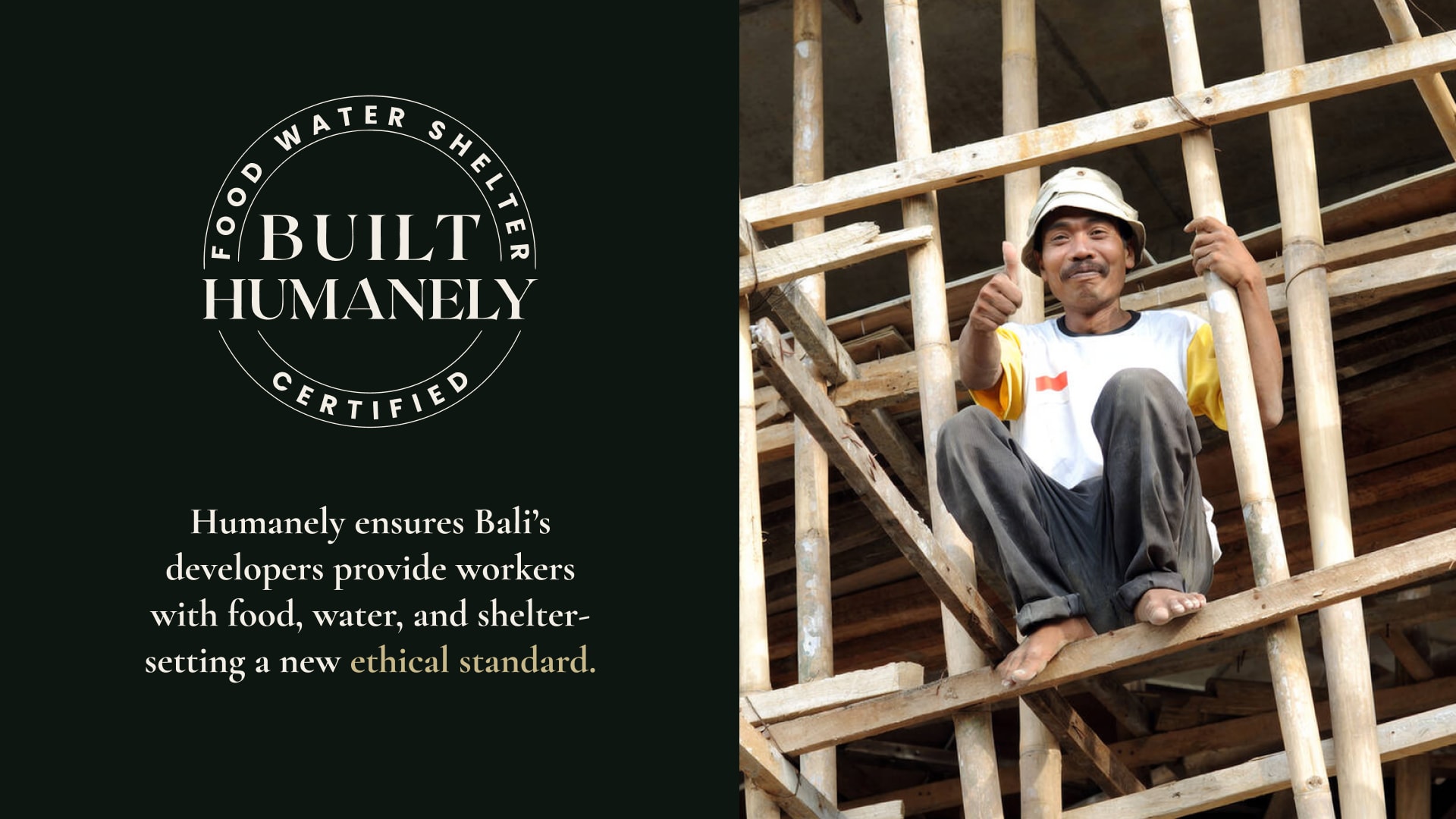Humanely built — worker housing and conditions