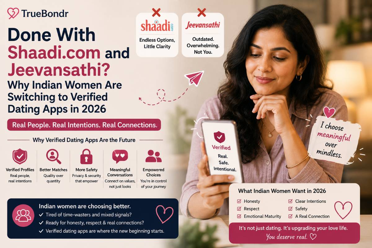 Done With Matrimonial Apps? Why Indian Women Are Switching to Dating Apps in 2026 | TrueBondr