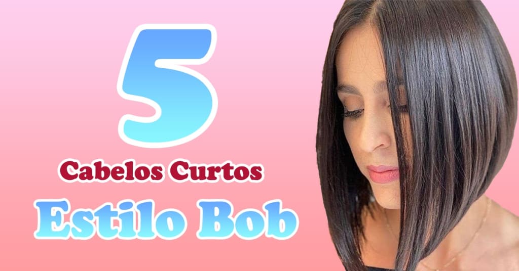 5 Tipos de Corte Bob Arrasadores para Cabelos Curtos 1 5 Tipos de Corte Bob Arrasadores para Cabelos Curtos