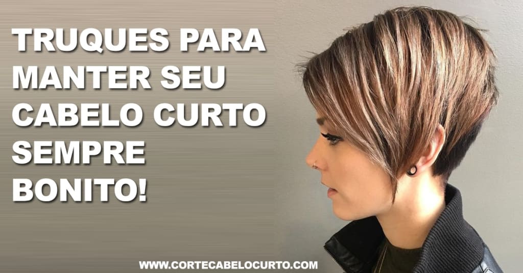 Truques para manter seu cabelo curto sempre bonito