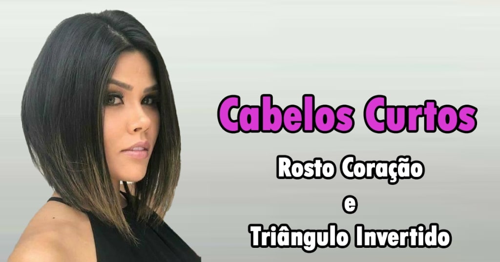 Cortes Curtos para Rosto Coração e Triângulo Invertido 1 Cortes Curtos para Rosto Coração e Triângulo Invertido