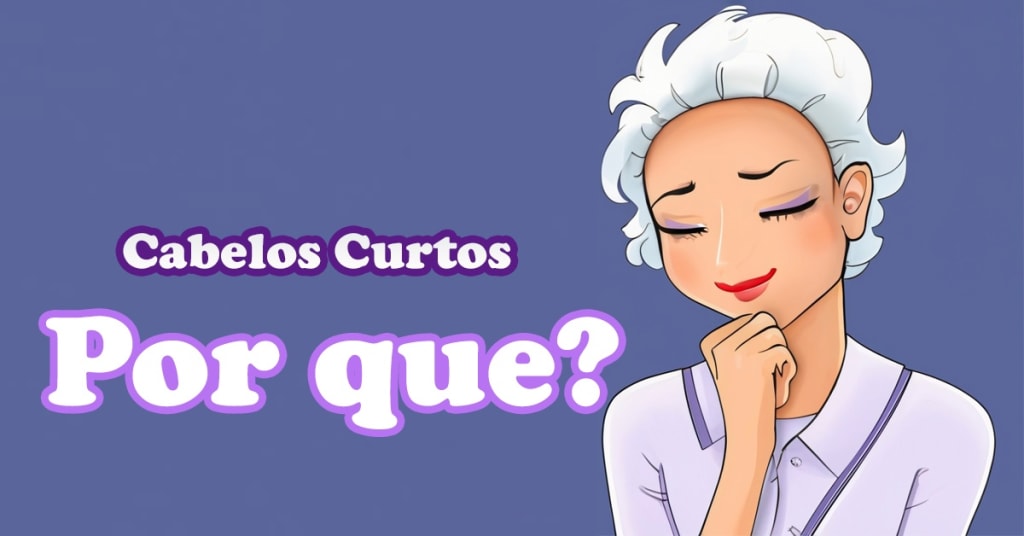 Por que as mulheres decidem cortar os seus cabelos curtos? 1 Por que as mulheres decidem cortar os seus cabelos curtos?