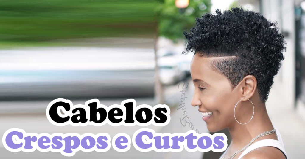 Cabelos Crespos e Curtos: jogue fora a mesmice!