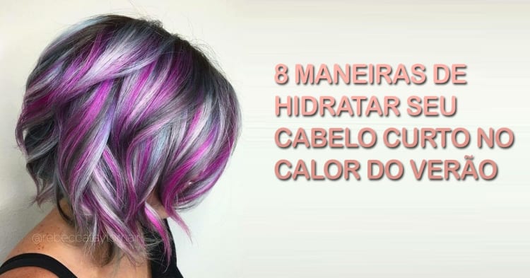 8 Maneiras de Hidratar seu Cabelo Curto no Calor do Verão