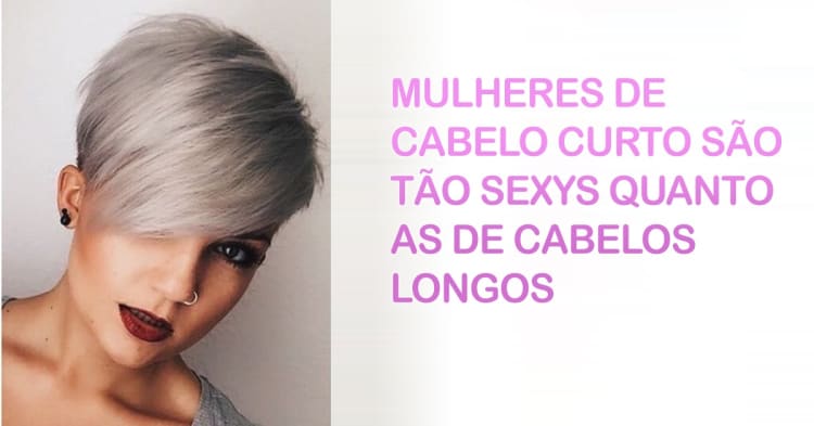 Mulheres de Cabelo Curto São Tão Sexys Quanto as de Cabelos Longos 3 Mulheres de Cabelo Curto São Tão Sexys Quanto as de Cabelos Longos