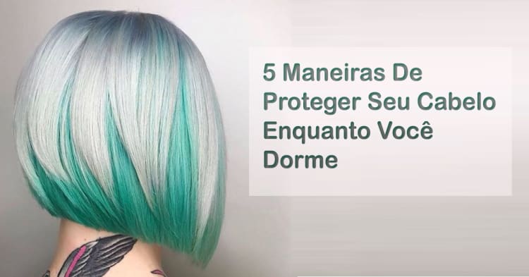 5 Maneiras De Proteger Seu Cabelo Enquanto Você Dorme
