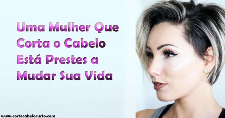 Uma Mulher Que Corta o Cabelo Está Prestes a Mudar Sua Vida