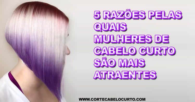5 Razões Pelas Quais Mulheres de Cabelo Curto São Mais Atraentes