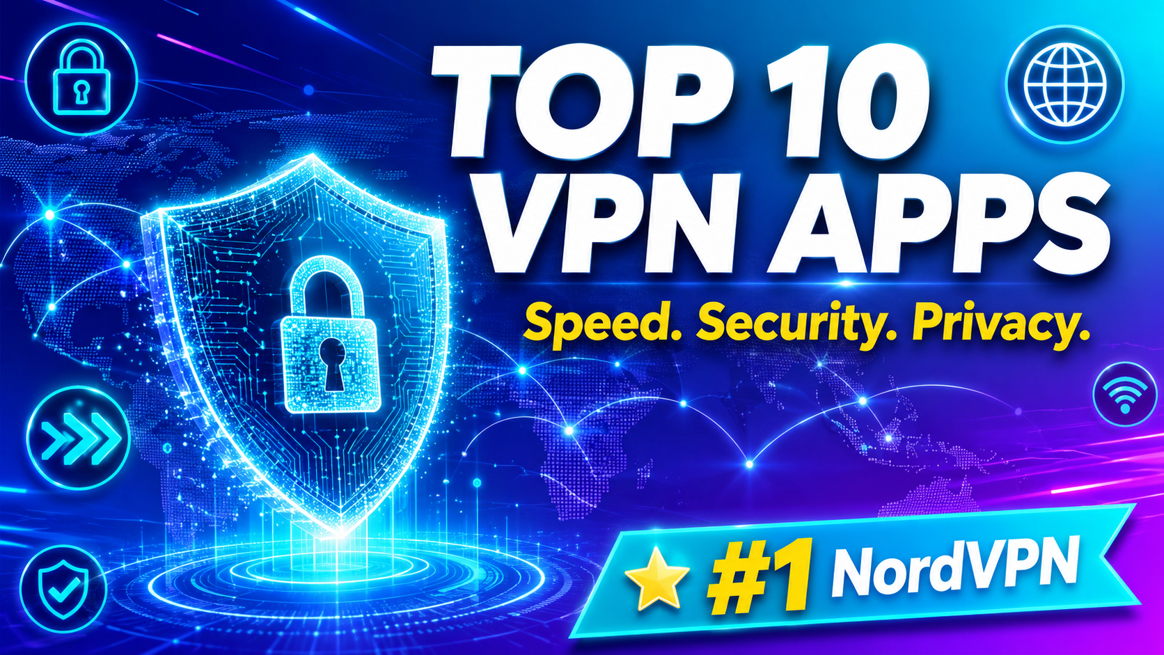 Top 10 VPN Applications: Best Picks for Speed, Security & Privacy in 2026