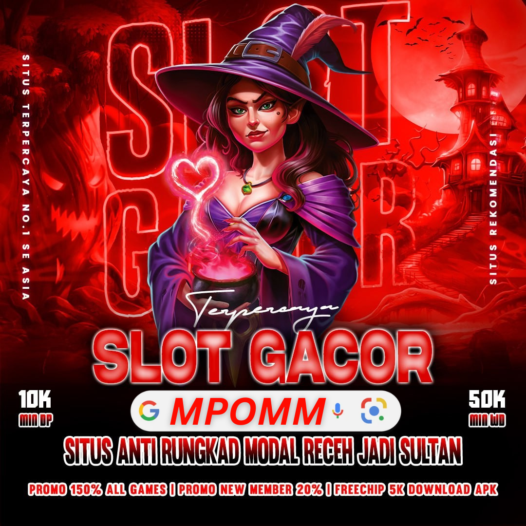 Bersama MPOMM ? Link Pelopor Nomor 1 Di Indonesia Agen Slot Gampang Jepe Maxwin Hari Ini