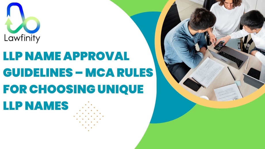 LLP Name Approval Guidelines – MCA Rules for Choosing Unique LLP Names