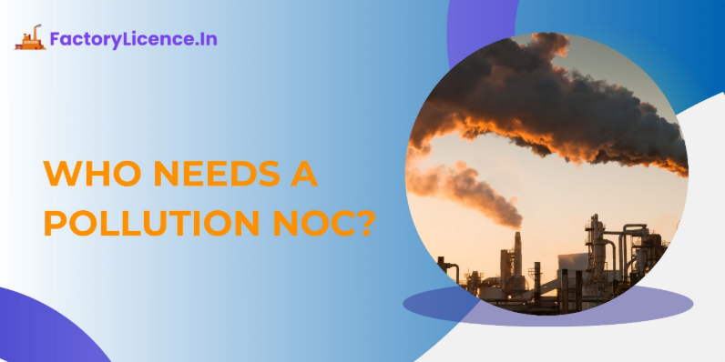 Pollution NOC for Factory Process: Complete Guide for Businesses