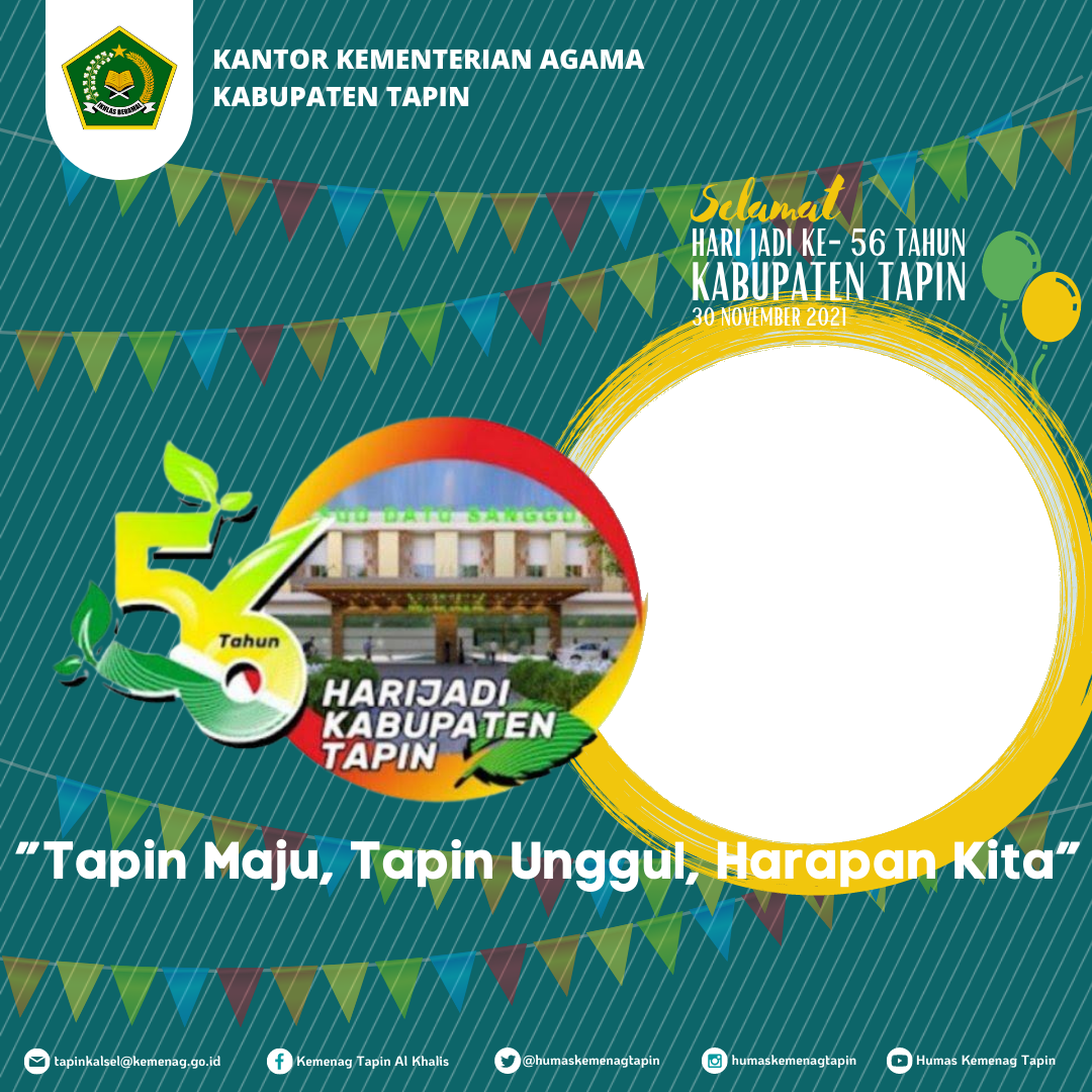Download Twibbon Hari Jadi Kabupaten Tapin ke56 Tahun Keren Terbaru buatan KEMENAG TAPIN
