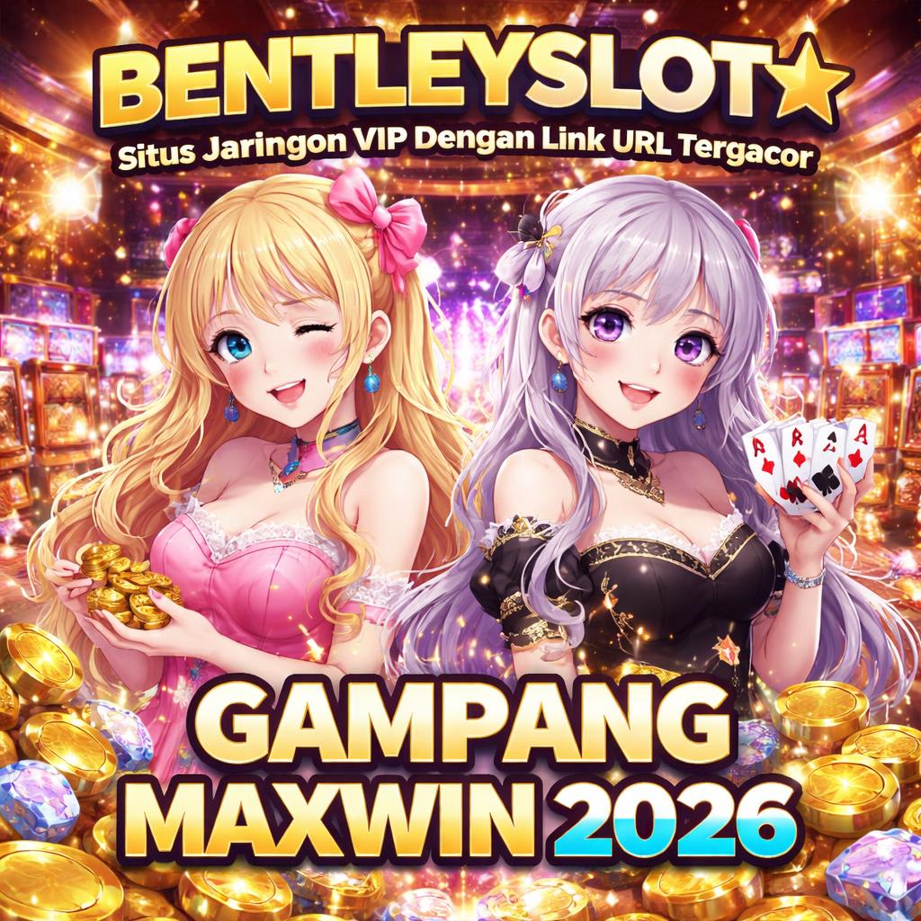 BENTLEYSLOT⭐️ Situs Jaringan Vip Dengan Link URL Tergacor Gampang Maxwin 2026
