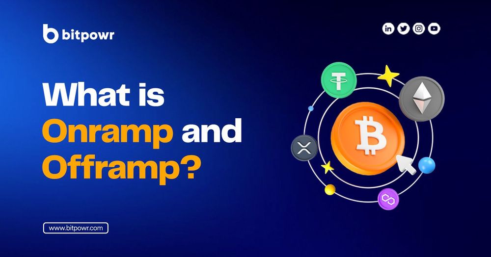 What is Onramp and Offramp? - Bitpowr