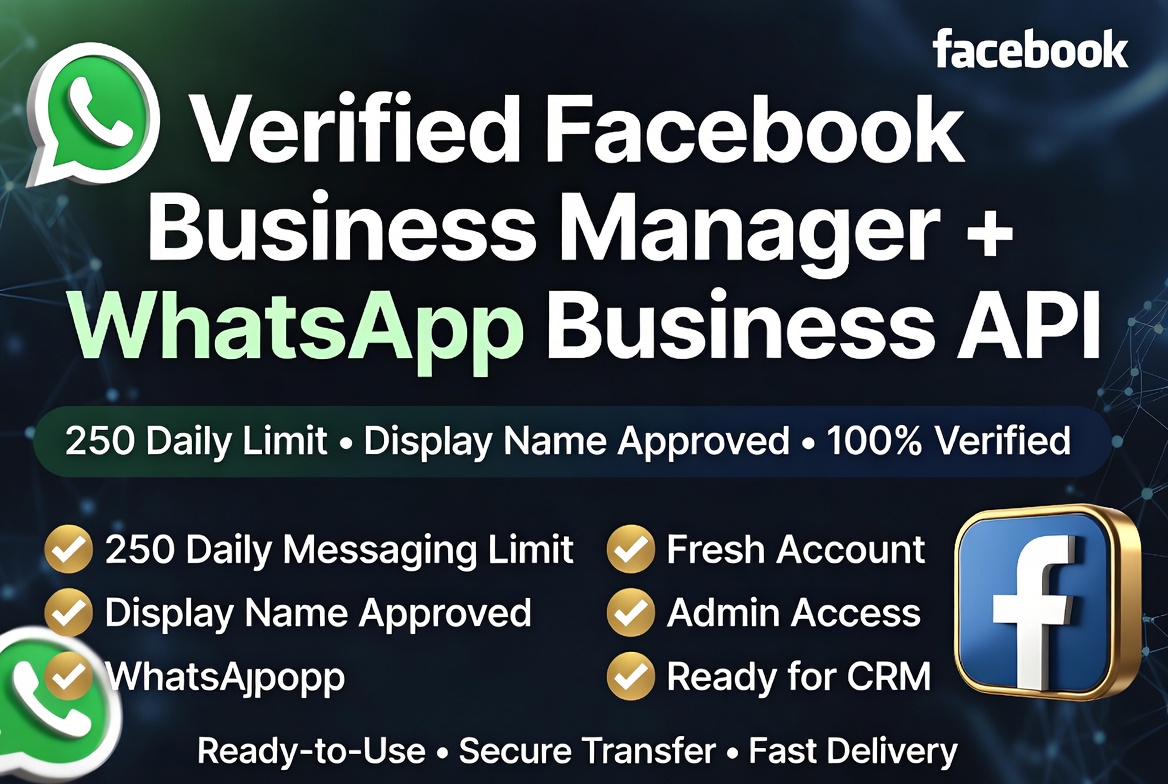 Verified Facebook Business Manager + WhatsApp API 250 Limit + Display Name Approved