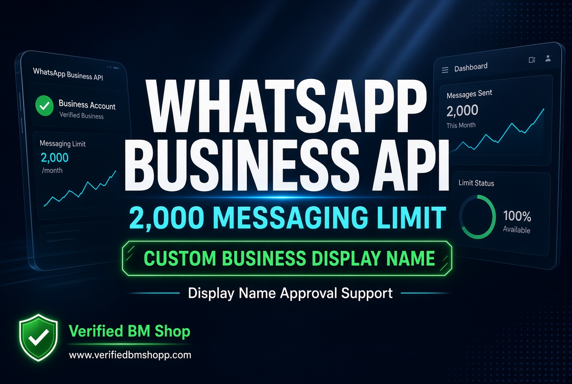 WhatsApp Business API 2,000 messaging limit with custom business display name approval support – Verified BM Shop