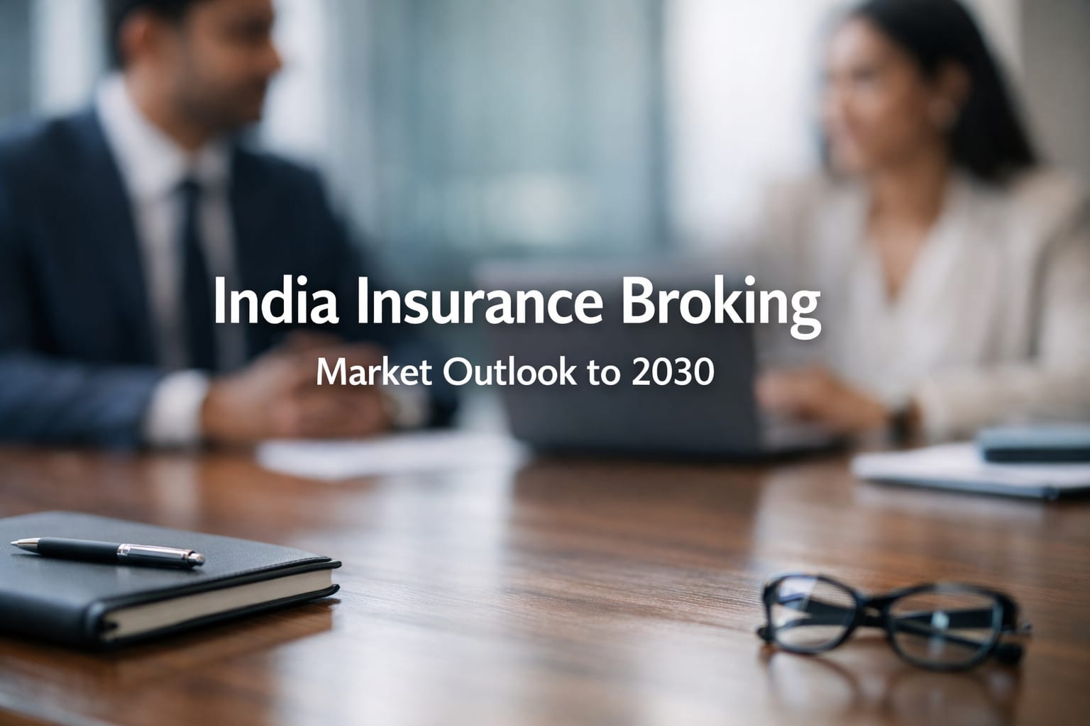 India Insurance Broking Market Outlook to 2030
