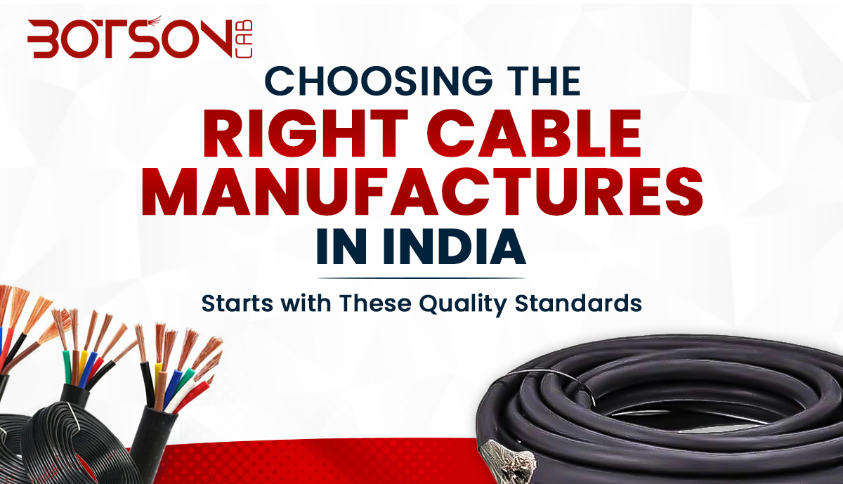 Choosing the Right Cable Manufacturers in India Starts with These Quality Standards