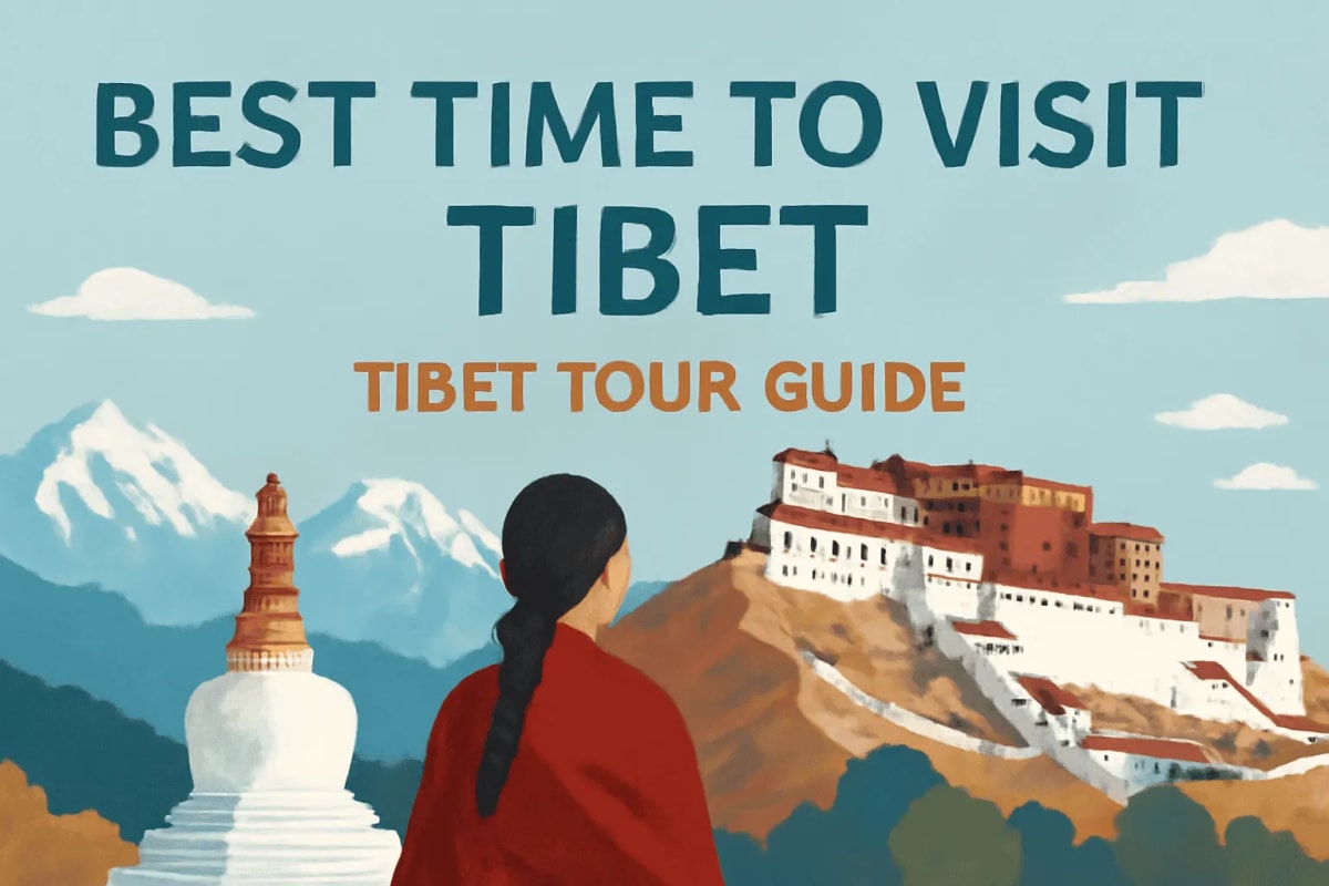 Best Time to Visit Tibet | Tibet Tour Guide