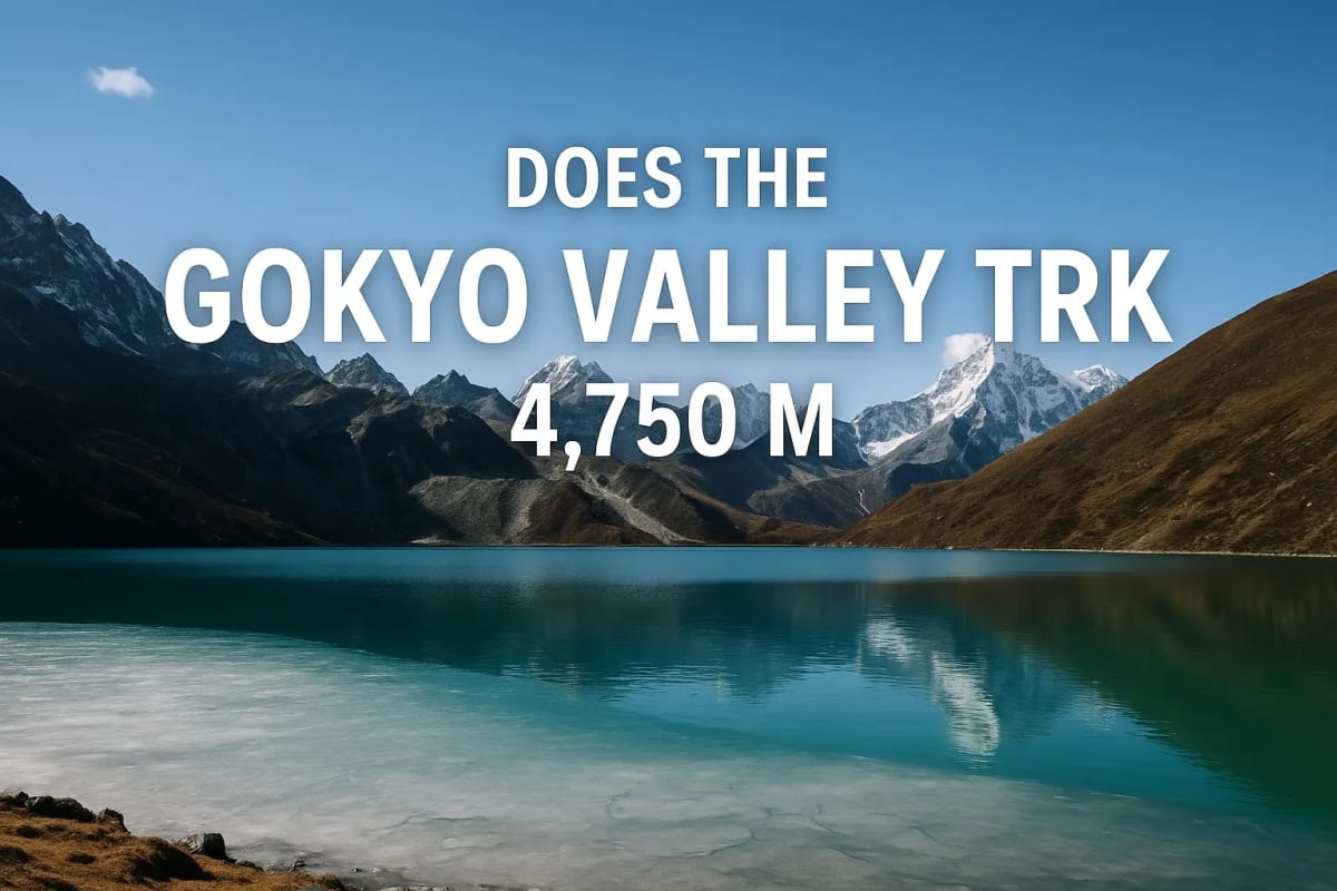 Does the Gokyo Valley Trek 4750 M
