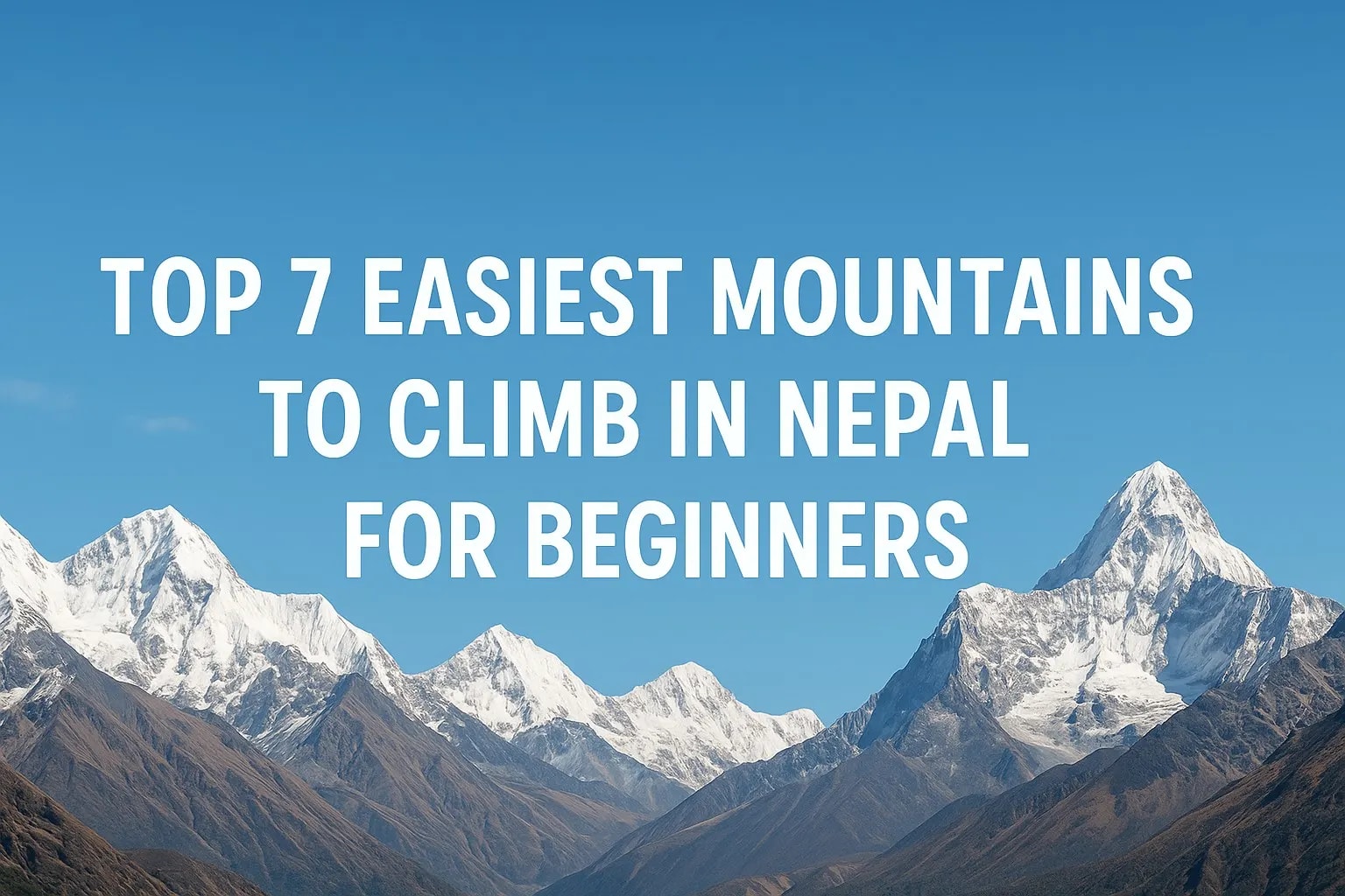Top 7 easiest mountains to climb in Nepal for beginners