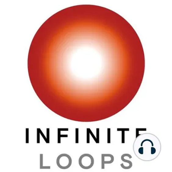 Infinite Loops Podcast