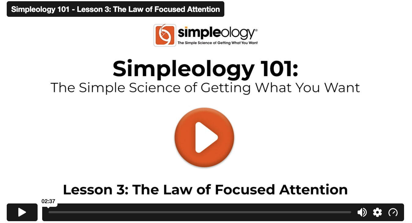 Simpleology 101: The Law of Focused Attention