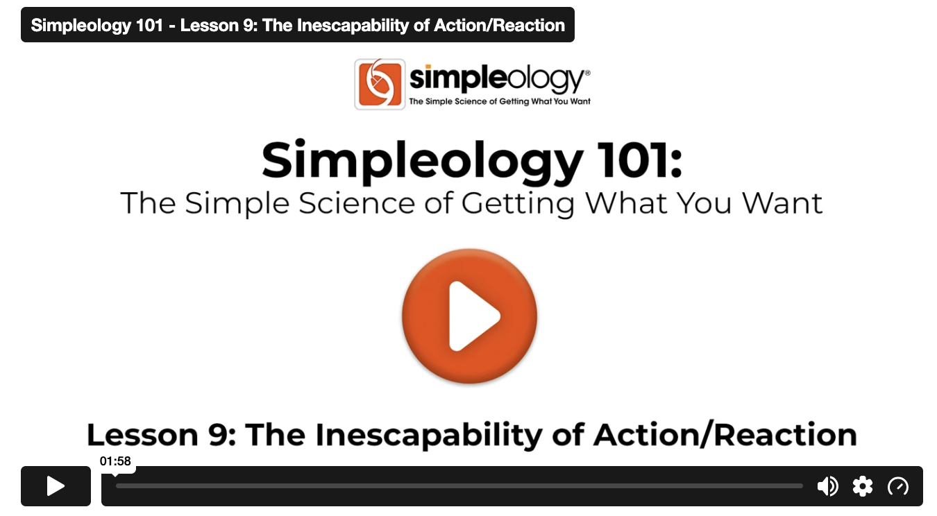 Simpleology 101: The Inescapability of Action/Reaction