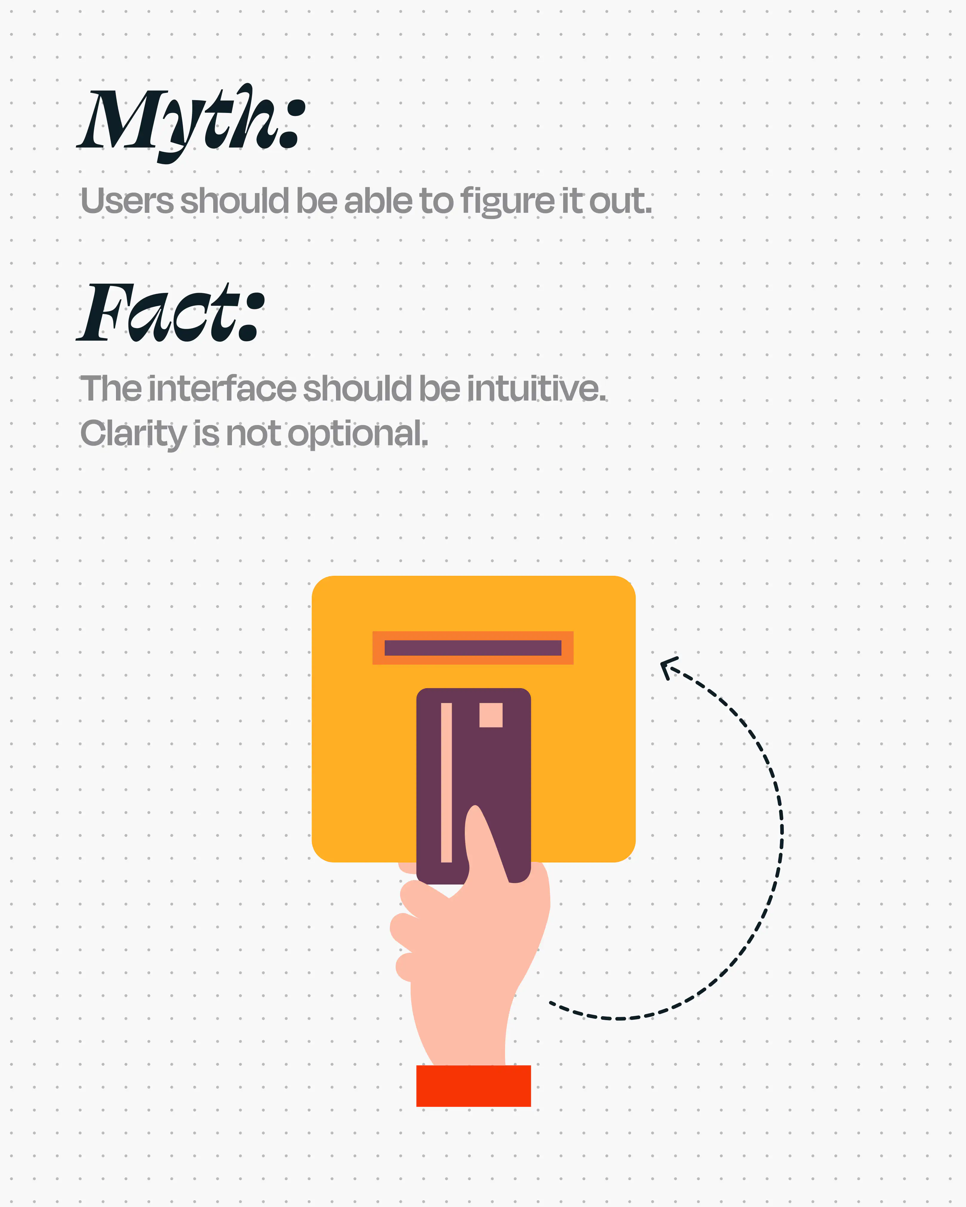 UX myth users can figure it out

UX clarity vs guessing

Don’t make users think

UX usability principles

Intuitive UX design

UX friction points

Cognitive load in UX

Why users won’t figure it out

UX mistakes to avoid

User-centered design

Simplifying user journeys

UX design clarity

UX best practices 2026

Reducing confusion in UX
