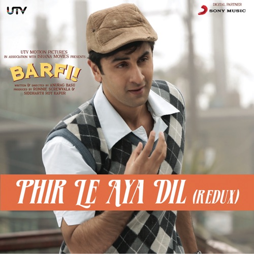 Phir Le Aya Dil (From "Barfi!") [Redux]