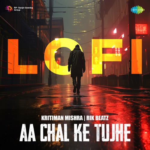Aa Chal Ke Tujhe (LoFi)