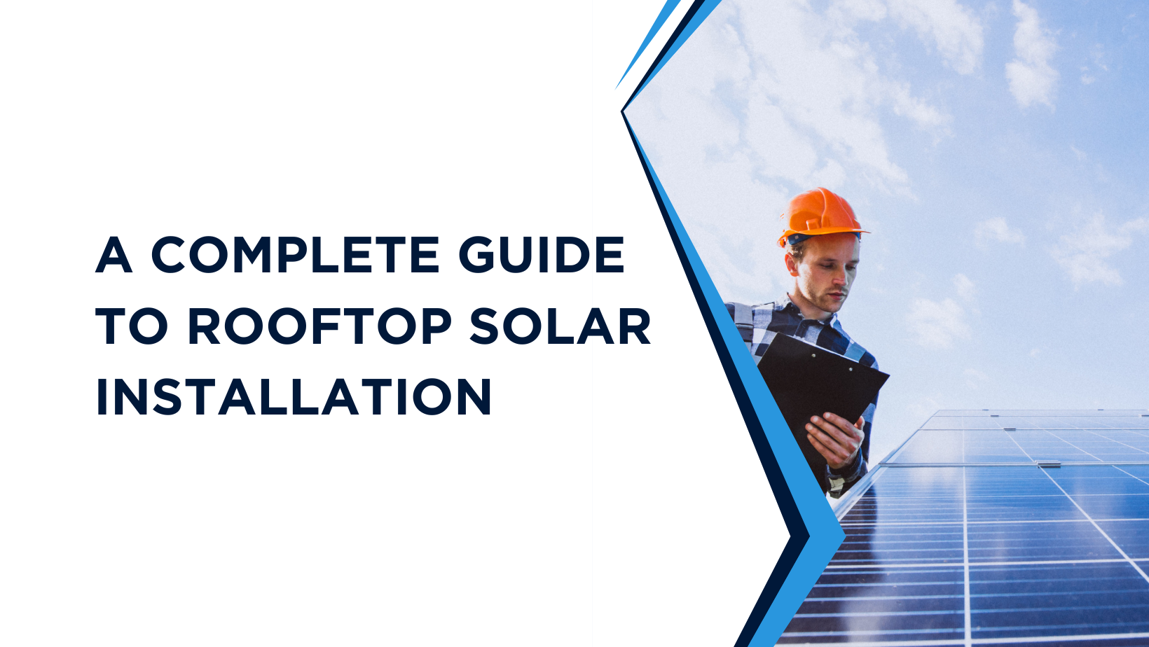 Power Your Home with the Sun: A Complete Guide to Rooftop Solar Installation