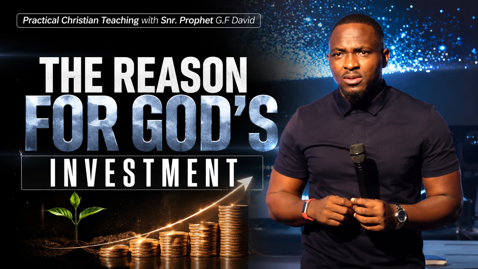THE REASON FOR GOD'S INVESTMENT